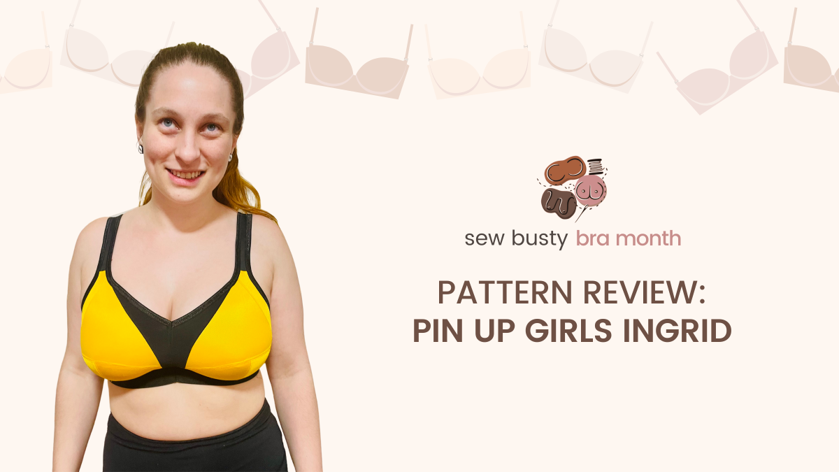 Pin-up Girls Amanda Foam Cup Bra pattern review by Rsadowski